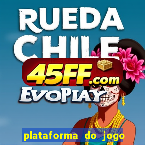plataforma do jogo do tigrinho chinesa